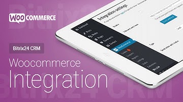 Woocommerce - Bitrix24 CRM - Integration | Codecanyon Scripts and Snippets