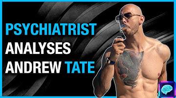 Psychiatrist Analyses Controversial, Viral YouTuber Andrew Tate
