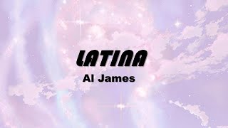 LATINA- Al James (lyrics)