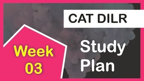 CAT DILR (Logical Reasoning and Data Interpretation) study plan- Week 3