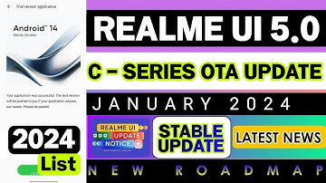 Realme C- Series January 2024 New OTA Update List | Realme UI 5.0 Android 14 Update News