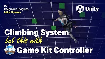 Initial Preview | Integration Progress | Game Kit Controller (GKC) x Climbing System