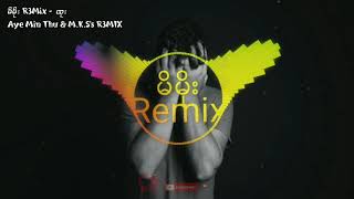 Vignette de la vidéo "မိမိုး R3Mix-ထူး💔(2021 New Remix)"