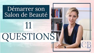 Démarrer son Salon de Beauté : Les 11 QUESTIONS
