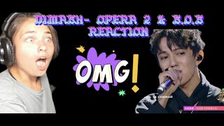 (LOVE HIM!)Dimash Kudaibergenov - Opera 2 (2017) & Dimash - SOS | 2021/REACTION