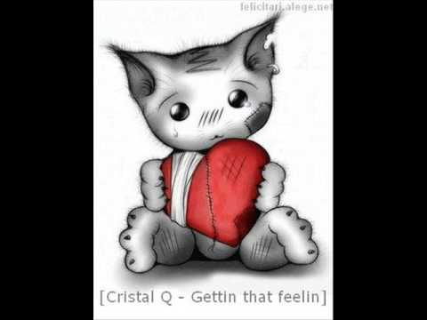 Cristal Q - Gettin that feelin + lyrics
