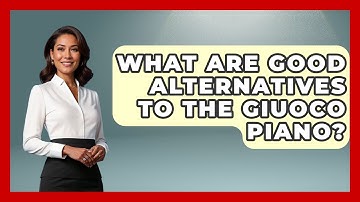 What Are Good Alternatives To The Giuoco Piano? - The Chess Codex
