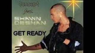 Shawn Desman ft. Ghetto Concept - Get Ready (101 BPM Remix)
