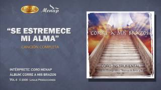 Video thumbnail of "Se estremece mi alma | Coro Menap"