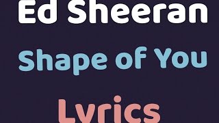 Ed Sheeran - Shape Of You Lyrics Şarkı Defteri