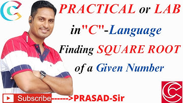 PRACTICAL in C  to Find Square Root/#PracticalProgramInCToFindSquareRootOfGivenNumber/#PrasadSir