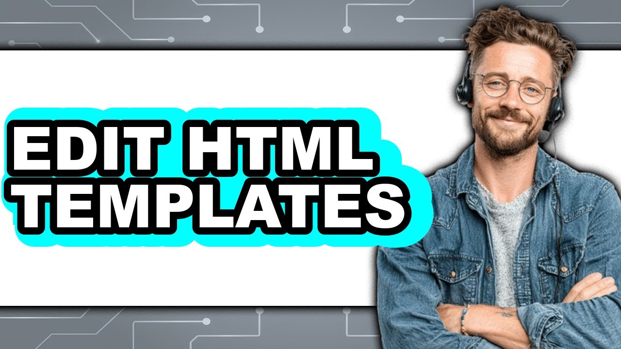 How to Edit HTML Templates 2025 - Full Guide - YouTube