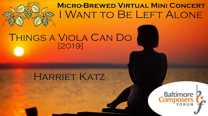 Things a Viola Can Do [2019] Harriet Katz