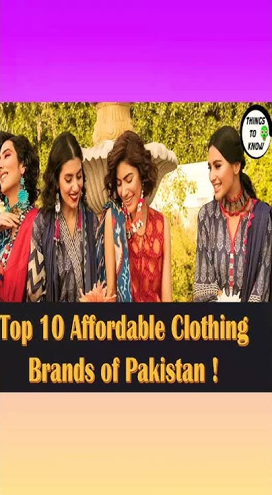Top 10 Affordable Clothing Brands Of Pakistan Brands Of PK Dresses top-10-affordable-clothing-brands-of-pakistan-brands-of-pk-dresses