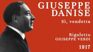 Giuseppe Danise - Sì Vendetta Rigoletto - 1917 W Ayres Borghi-Zerni