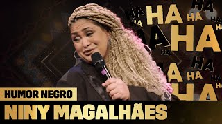 NINY MAGALHÃES: HUMORISTA, RIFA e BOYBAND - STAND UP COMEDY | Humor Negro