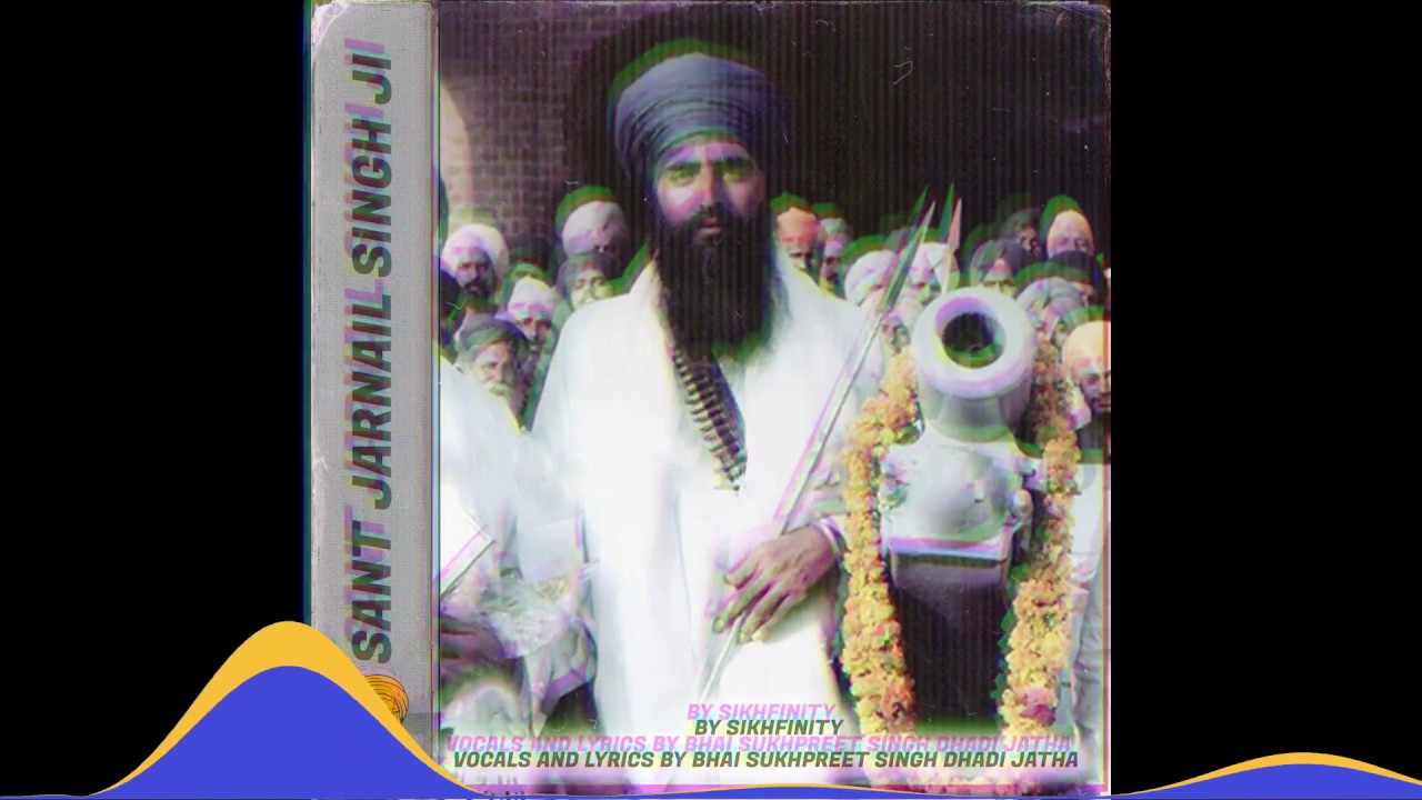 Sant Jarnail Singh Ji  Bhai Sukhpreet Singh Dhadi Jatha  Sikhfinity