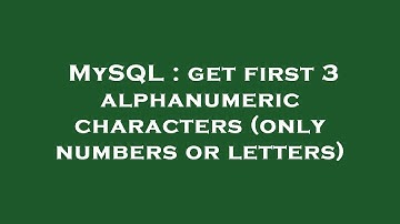 MySQL : get first 3 alphanumeric characters (only numbers or letters)