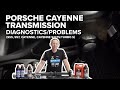 Porsche Cayenne Transmission Diagnostics Guide (Audi Q7, VW Touareg, Porsche Cayenne 955 957 & More)