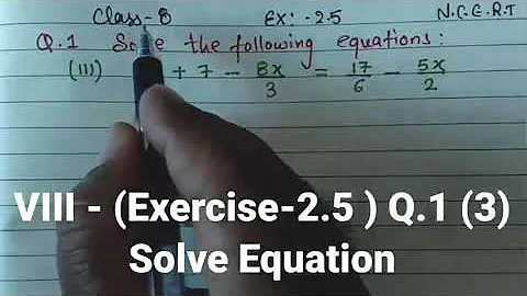 VIII - (Exercise-2.5 ) Q.1 (3) Solve Equation x + 7 - 8x/3 = 17/6 - 5x/2