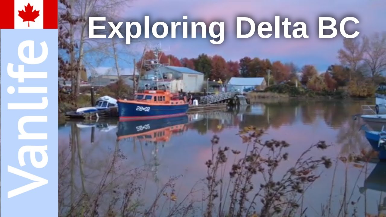 Exploring Delta BC Canada YouTube
