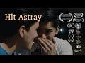 Hit astray 2024  official short film