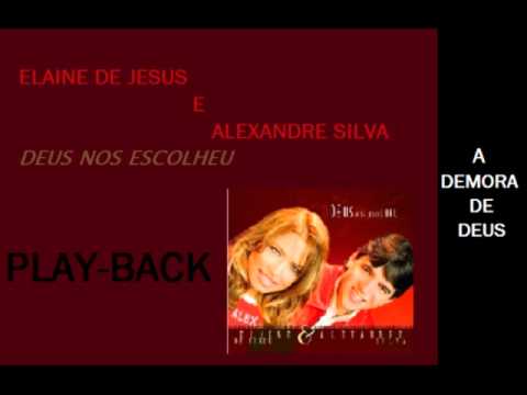 elaine de jesus e alexandre deus nos escolheu playback