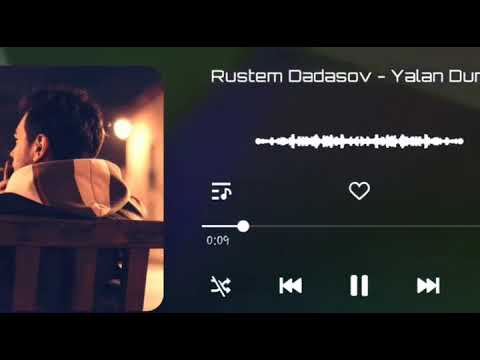 Rustem dadasov yalan dünya (Status üçün)
