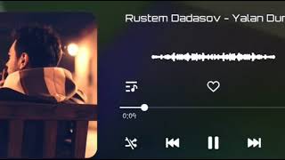 Rustem Dadasov Yalan Dünya Status Üçün