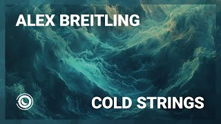 Alex Breitling - Cold Strings (Extended Mix)