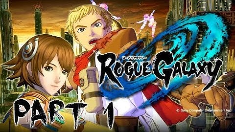 Rogue Galaxy Walkthrough: Part 1