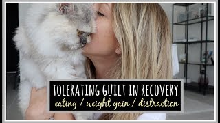 MY ANOREXIA RECOVERY // Tolerating guilt in recovery