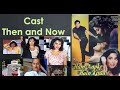 Then and Now &quot;Hum Aapke Hai Kon&quot;