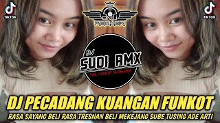 DJ PECADANG KUANG - MERCY BAND FUNKOT TERBARU 2024 | DJ SUDI RMX