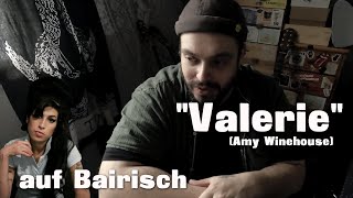 VALERIE  (Amy Winehouse) auf BAIRISCH