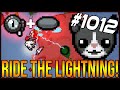 RIDE THE LIGHTNING! - The Binding Of Isaac: Afterbirth+ #1012