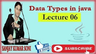(Lecture 06 ) Data Types in java  in Hindi/English