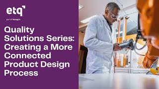 Creating A More Connected Product Design Process | ETQ