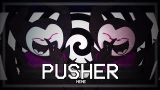 Pusher // ANIMATION MEME [COMMISSION]