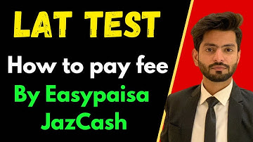 How to pay fee of lat test 2023 | Lat test fee pay by easypaisa or jazcash |