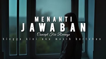 Concept For Revenge - Menanti Jawaban (Official Lyric Video) #conceptforrevenge 