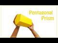 How to Make a Pentagonal Prism