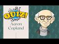 Aaron Copland Quiz | 2-Minute Composer Review for Elementary Music