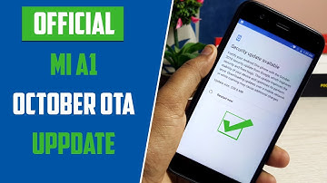 Mi A1 October OTA Update | क्या आपने कुछ नोटिस किया ?