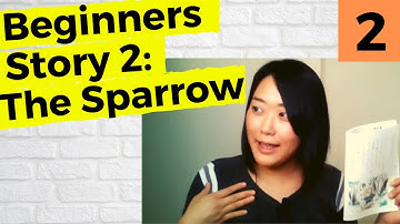 The Sparrow Part 2 - Beginners - Learn Japanese through Storytelling