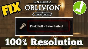 Fix Oblivion Remastered Disk full Saved Failed