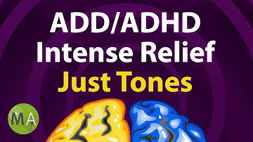 ADD/ADHD Intense Relief Just Tones Extended, ADHD Focus, Isochronic Tones