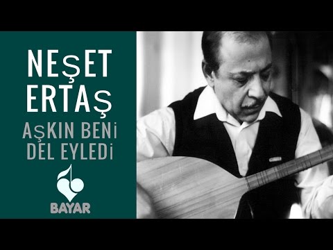 Neşet Ertaş - Aşkın Beni Del Eyledi