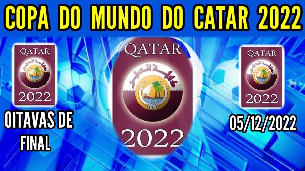 ️⚽️JOGOS DE HOJE COPA DO MUNDO 2022, JOGOS DA COPA DO CATAR 2022, 05/12/2022