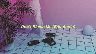 Taylor Swift - Don’t Blame Me (Editing Audio)